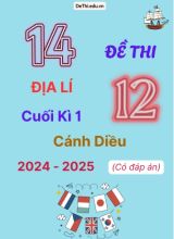 14 Đề thi Địa lí 12 cuối Kì 1 Cánh Diều 2024-2025 (Có đáp án)
